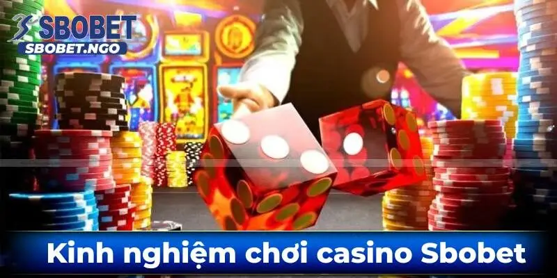 Kinh-nghiem-choi-casino-sbobet